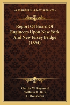 Report Of Board Of Engineers Upon New York And New Jersey Bridge
