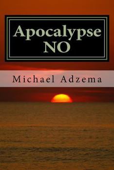 Paperback Apocalypse NO: Apocalypse or Earth Rebirth and the Emerging Perinatal Unconscious Book