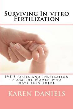 Paperback Surviving In-vitro Fertilization: IVF Stories and Inspiration from the Women who have been there Book