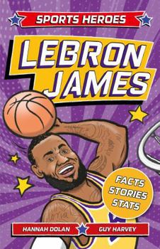 Paperback Sports Heroes: LeBron James: Facts, STATS and Stories about the Biggest Basketball Star! Book