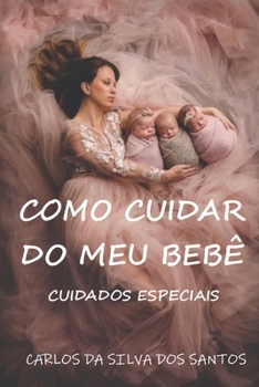 Paperback Como Cuidar Do Meu Bebê [Portuguese] Book