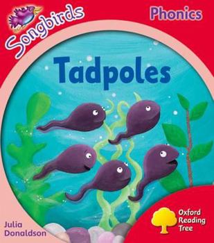 Tadpoles (Oxford Reading Tree Songbirds Phonics: Level 4)