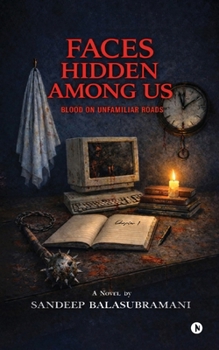 Paperback Faces Hidden Among Us: Blood on Unfamiliar Roads Book