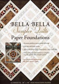 Paperback Bella Bella Sampler Quilts Paper Foundations: Use with Norah McMeeking's Bella Bella Sampler Quilts Book