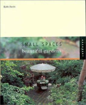 Hardcover Small Spaces, Beautiful Gardens Book