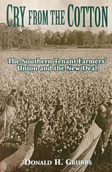 Paperback Cry from the Cotton: The Southern Tenant Farmers' Union and the New Deal Book