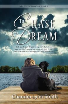 Paperback To Chase a Dream: Lake Nolan Summer, Book Two Book