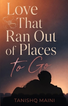 Paperback Love That Ran Out of Places To Go Book
