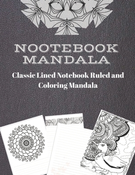 Paperback Classic Lined Notebook Ruled and Coloring Mandala: 110 Pages lined / 10 Mandala coloring pages for adults Book