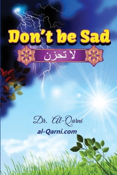 Don't Be Sad - Book #1 of the La Tahzan: Segala Kesulitan Pasti Ada Kemudahan