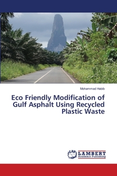 Paperback Eco Friendly Modification of Gulf Asphalt Using Recycled Plastic Waste Book