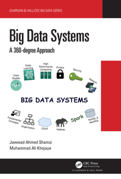 Hardcover Big Data Systems: A 360-degree Approach Book