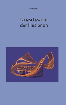 Tanzschwarm der Illusionen (German Edition)