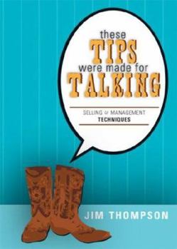 Paperback These Tips Were Made for Talking: Selling & Management Techniques Book