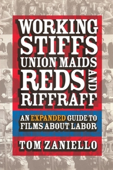 Paperback Working Stiffs, Union Maids, Reds, and Riffraff: An Expanded Guide to Films about Labor Book