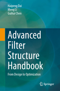 Hardcover Advanced Filter Structure Handbook: From Design to Optimization Book