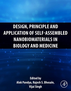 Paperback Design, Principle and Application of Self-Assembled Nanobiomaterials in Biology and Medicine Book