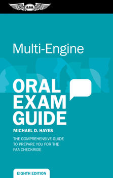 Paperback Multi-Engine Oral Exam Guide: The Comprehensive Guide to Prepare You for the FAA Checkride Book