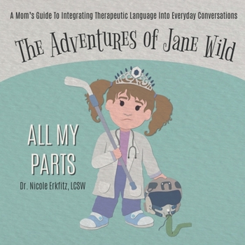 Paperback The Adventures Of Jane Wild: All My Parts Book