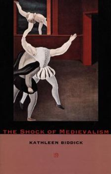 Paperback The Shock of Medievalism Book