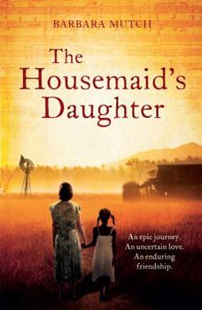 Paperback The Housemaid's Daughter. Barbara Mutch Book