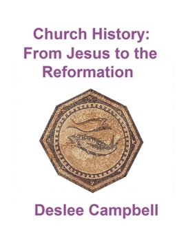 Paperback Church History - From Jesus to the Reformation Book