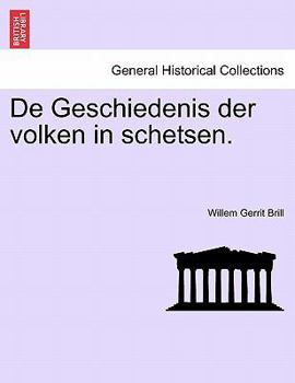 Paperback de Geschiedenis Der Volken in Schetsen. [Dutch] Book