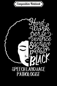 Paperback Composition Notebook: Black History Month Speech Language Pathologist Passion Journal/Notebook Blank Lined Ruled 6x9 100 Pages Book