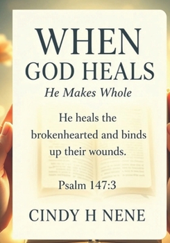 When God Heals: He makes whole Psalm 103:2-3