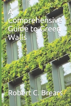 Paperback A Comprehensive Guide to Green Walls Book