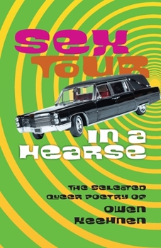 Paperback Sex Tour in a Hearse: The Selected Queer Poetry of Owen Keehnen Book