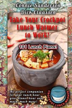 Paperback Take Your Crockpot Lunch Warmer To Work: Grayscale Edition Book