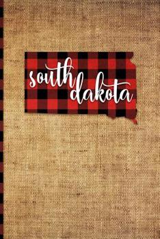 Paperback South Dakota: 6 X 9 108 Pages: Buffalo Plaid South Dakota State Silhouette Hand Lettering Cursive Script Design on Soft Matte Cover Book