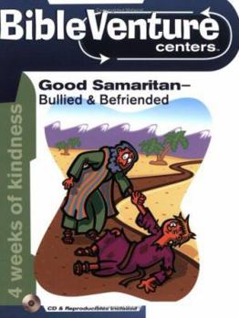 Paperback Bibleventure Centers: Good Samaritan--Bullied & Befriended Book