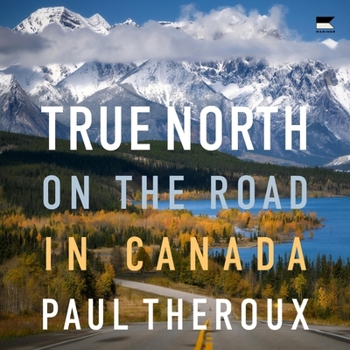 Audio CD True North: On the Road in Canada Book