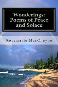 Paperback Wonderings: Poems of Peace and Solace by Rosemarie M. MacCheyne Book