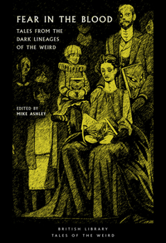 Paperback Fear in the Blood: Tales from the Dark Lineages of the Weird Book