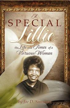 Paperback A Special Lillie: The Life and Times of a Virtuous Woman Book