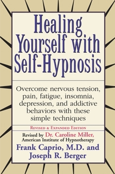 Paperback Healing Yourself with Self-Hypnosis: Overcome Nervous Tension Pain Fatigue Insomnia Depression Addictive Behaviors w/ Book