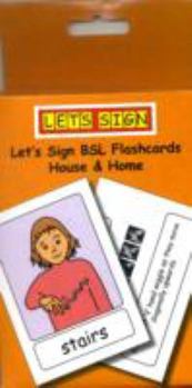 Cards Let's Sign BSL Flashcards: House and Home (Lets Sign Series of British Sign Language (BSL) Educational Materials) Book