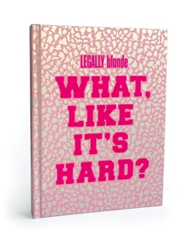 Diary Legally Blonde What Like It's Hard? Journal Book