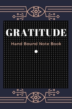 Paperback Gratitude hand bound note book: A 107 Pages Gratitude hand bound note book for kids 5 minutes a day Book