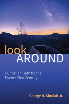 Paperback Look Around: A Christian Faith for the Twenty-First Century Book