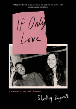 Paperback If Only Love: A Memoir of Second Chances Book