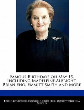 Famous Birthdays on May 15, Including Madeleine Albright, Brian Eno, Emmitt Smith and More