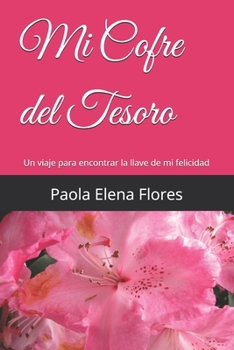 Mi Cofre del Tesoro: Un viaje para encontrar la llave de mi felicidad (Spanish Edition)