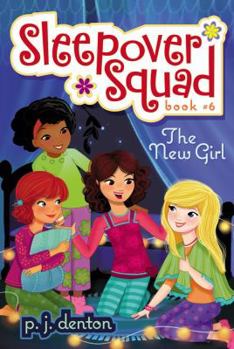 The New Girl (Sleepover Squad) - Book #6 of the Sleepover Squad