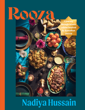 Hardcover Rooza: A Journey Through Islamic Cuisine Inspired by Ramadan and Eid Book