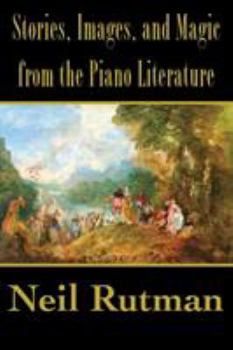 Paperback Stories, Images, and Magic from the Piano Literature Book
