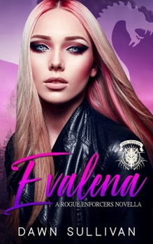 Paperback Evalena (A Rogue Enforcers Novella) Book